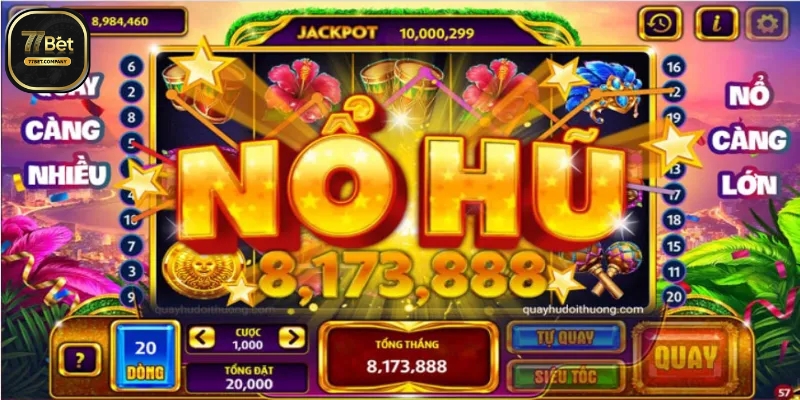 Nổ Hũ 77Bet - Hốt bạc siêu tốc với các pha quay hũ đỉnh cao 1 choi no hu 77bet