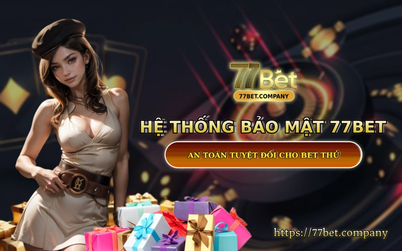 Trang chủ 31 He thong bao mat 77Bet