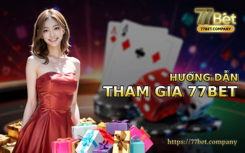 Trang chủ 35 Huong dan tham gia 77Bet